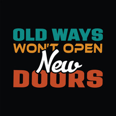 Gold 3D neon text success symbol shines on a black background, a new internet business concept illustration for sale and Motivational quote graphic design old ways wont open new doors