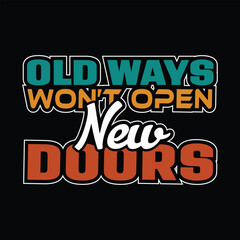 Motivational quote graphic design old ways wont open new doors and neon word sale sign for new success concept 