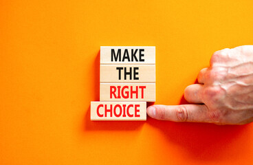 Make the right choice symbol. Concept words phrase Make the right choice on beautiful wooden...