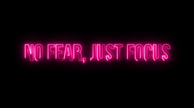 Multicolor Neon No Fear, Just Focus. text animation	