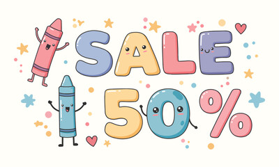 Kawaii Crayons Announce "SALE 50%" for Kids & School Supplies. perfect for children's stationery, art, or toy stores, ideal for back-to-school or craft promotions with its sweet, friendly, and playful