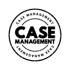 Case Management - collaborative process which: assesses, plans, implements, co-ordinates, monitors and evaluates the options and services, text concept stamp