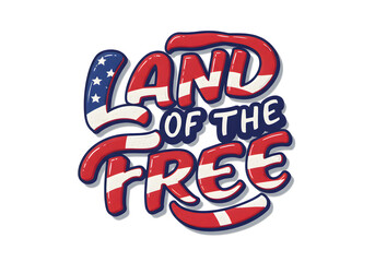 Land of the Free Patriotic Text Design | American Flag Inspired Typography for July 4th, Independence Day, and National Holiday Celebrations