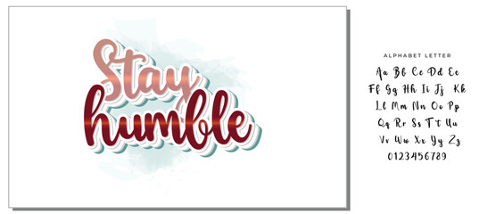 Stay Humble Lettering - Inspirational Motivational Typography Design