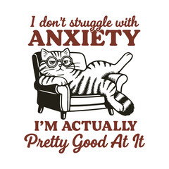 I Don't Struggle with Anxiety