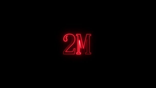 Neon 2m million neon glowing text animation 2M text animation on black background.4K VIDEO