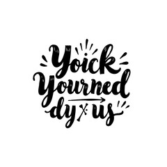 Yoick Yourned dy x us: Quirky Typography Design for T-Shirts and Graphics