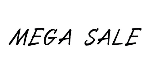 Mega sale lettering Handwritten word Modern brush calligraphy Template for marketing ad, print, web, banner, poster, flyer Ink illustration