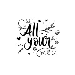 Elegant Calligraphic Design Featuring 'All Your' Surrounded by Floral Accents Illustration