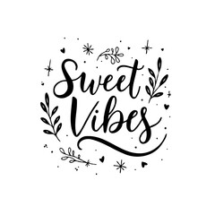 Sweet Vibes Handwritten Typography with Decorative Elements and Flourishes Design