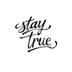 Elegant hand-lettered design of the phrase 'Stay True' on a clean white background