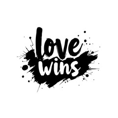 Love wins inspirational message vector illustration with black and white design