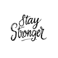 Handwritten Inspirational Typography: Stay Stronger Message on White Background