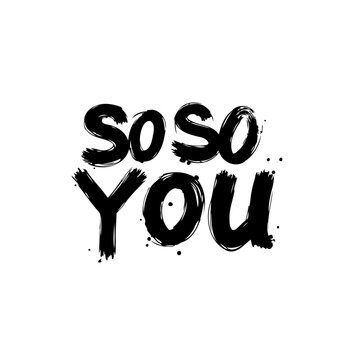 Naklejki So So You - Motivational and Inspirational Slogan for Self-Improvement and Confidence