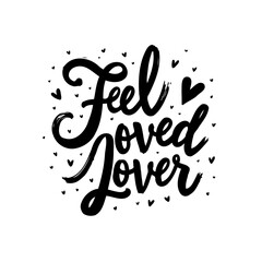 Feel loved lettering design with hearts illustration isolated on white background