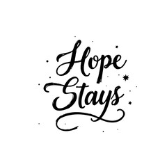 Elegant Inspirational Quote: 'Hope Stays' - Timeless Reminder of Persistence and Faith