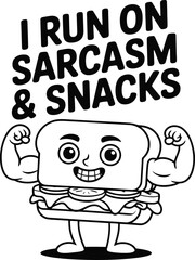 Sarcasm Snacks and Strength A Funny Graphic Design Tshirt Idea