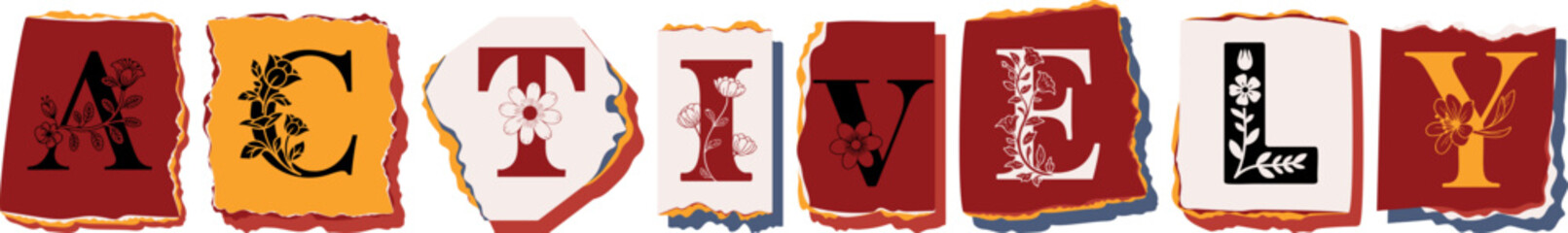 ACTIVELY Floral Typography of a Concept Word � Elegant Torn Paper Letter Design