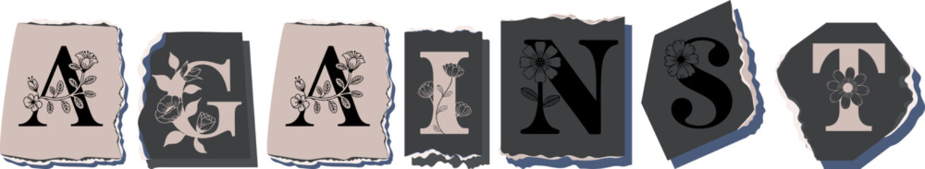 AGAINST Floral Typography of a Concept Word � Elegant Torn Paper Letter Design