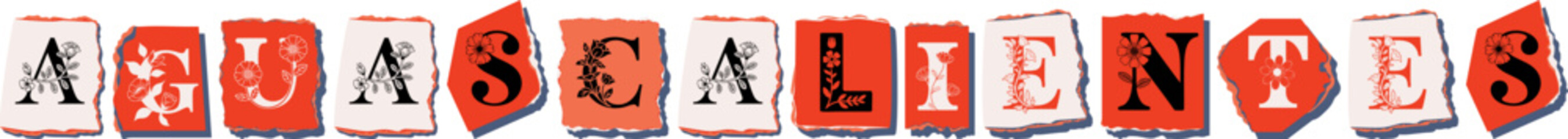 AGUASCALIENTES Floral Typography of a Mexican State � Elegant Torn Paper Letter Design