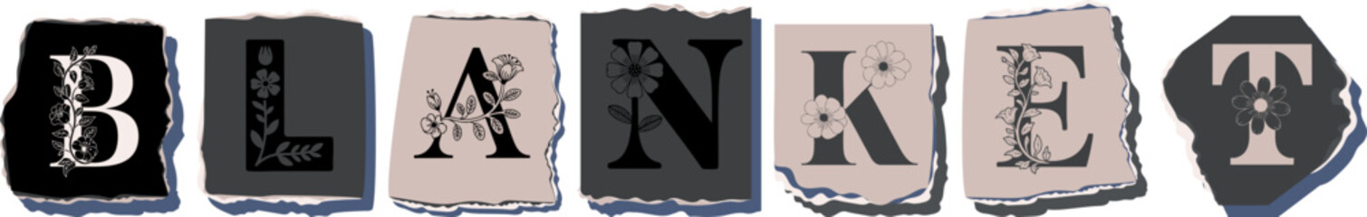 BLANKET Floral Typography of a Concept Word � Elegant Torn Paper Letter Design