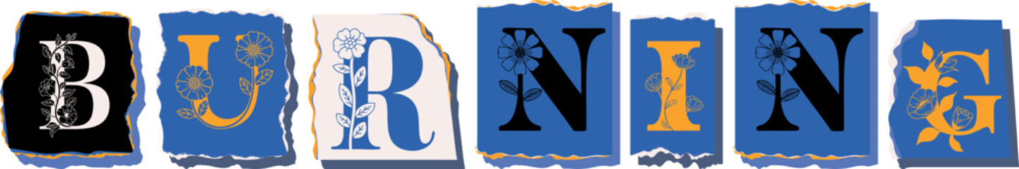 BURNING Floral Typography of a Concept Word � Elegant Torn Paper Letter Design