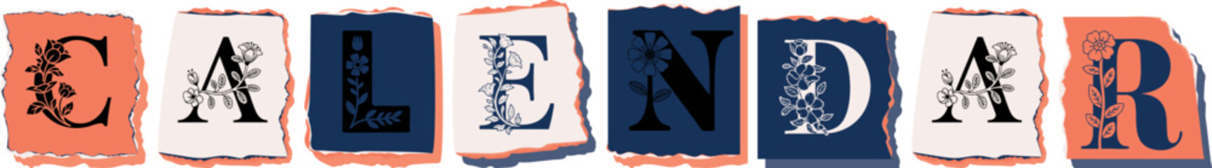 CALENDAR Floral Typography of a Concept Word � Elegant Torn Paper Letter Design