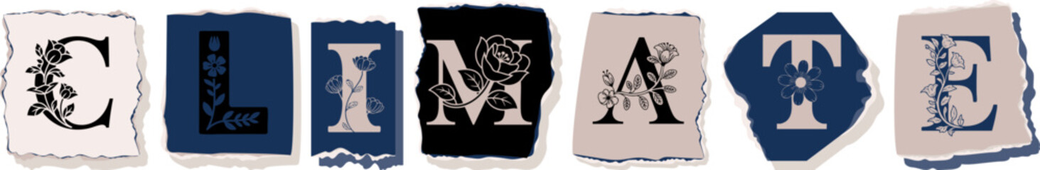 CLIMATE Floral Typography of a Concept Word � Elegant Torn Paper Letter Design