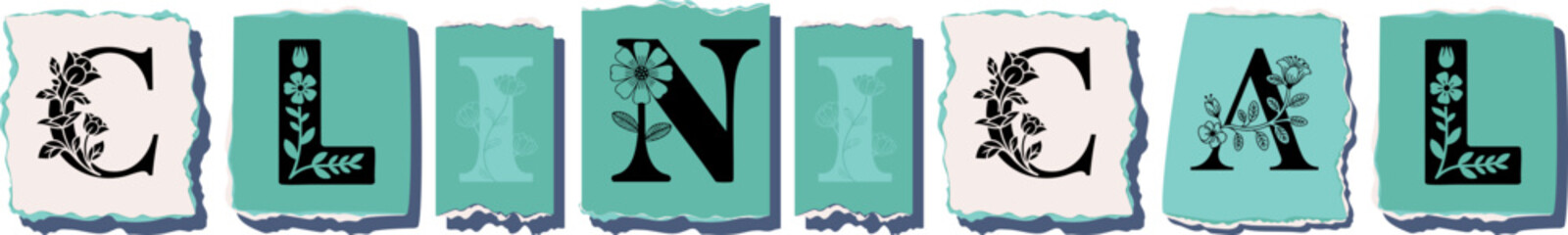 CLINICAL Floral Typography of a Concept Word � Elegant Torn Paper Letter Design