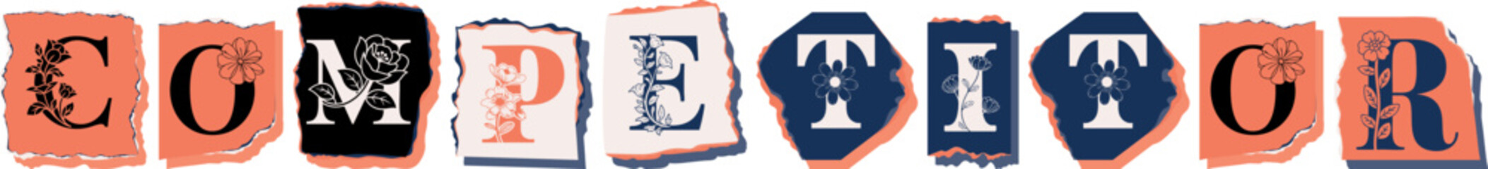 COMPETITOR Floral Typography of a Concept Word � Elegant Torn Paper Letter Design