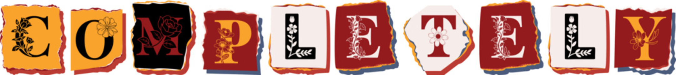 COMPLETELY Floral Typography of a Concept Word � Elegant Torn Paper Letter Design