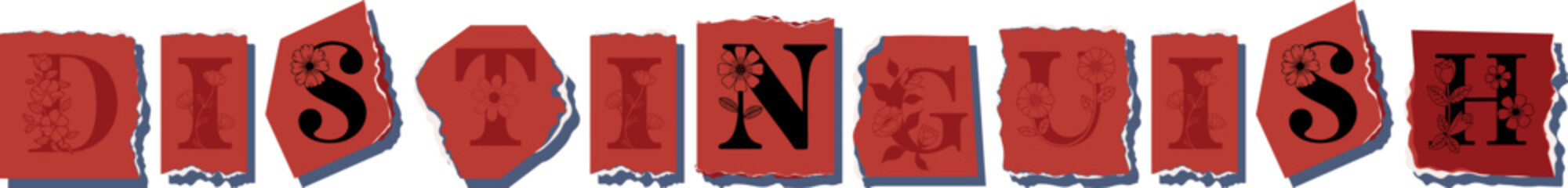 DISTINGUISH Floral Typography of a Concept Word � Elegant Torn Paper Letter Design
