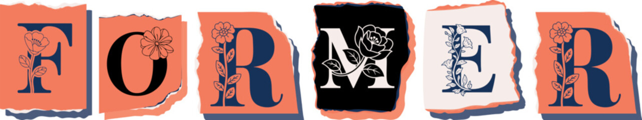 FORMER Floral Typography of a Concept Word � Elegant Torn Paper Letter Design