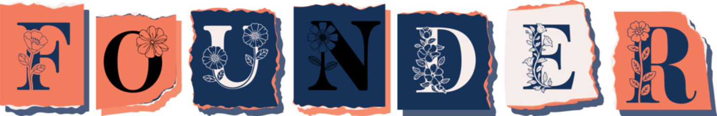 FOUNDER Floral Typography of a Concept Word � Elegant Torn Paper Letter Design