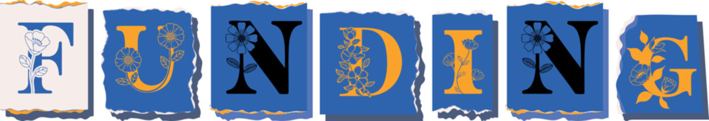 FUNDING Floral Typography of a Concept Word � Elegant Torn Paper Letter Design