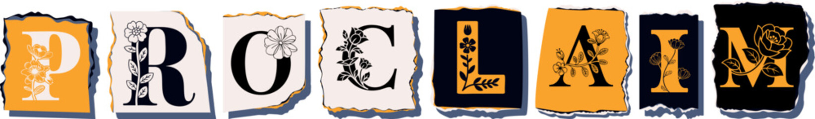 PROCLAIM Floral Typography of a Concept Word � Elegant Torn Paper Letter Design