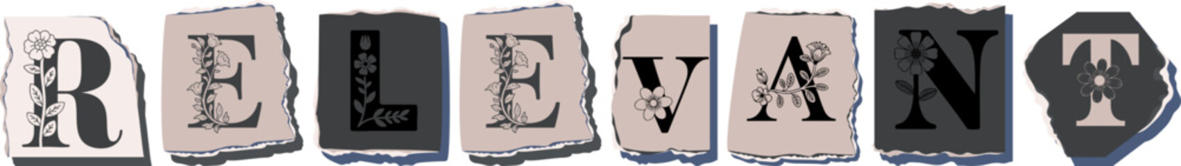 RELEVANT Floral Typography of a Concept Word � Elegant Torn Paper Letter Design