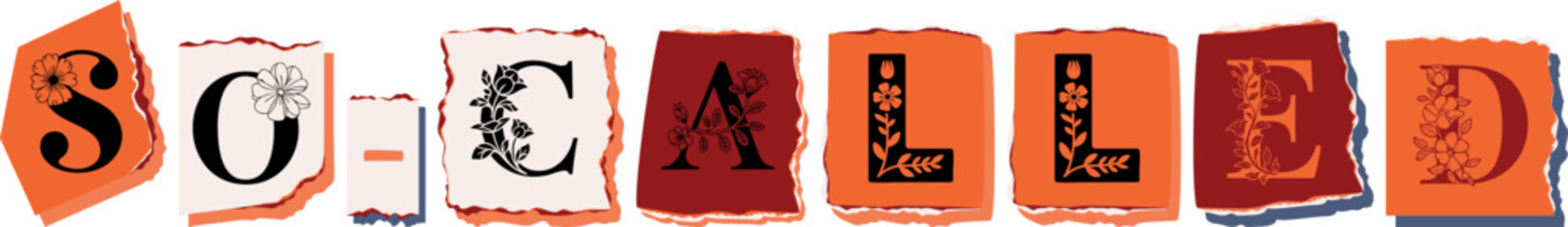 SO-CALLED Floral Typography of a Concept Word � Elegant Torn Paper Letter Design