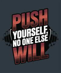 Motivational Gym Push Yourself Graphic Design