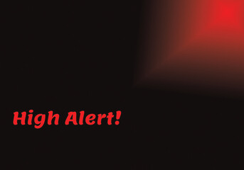 Dark Abstract Background with Red Glow and Bold 'High Alert!' Warning Text