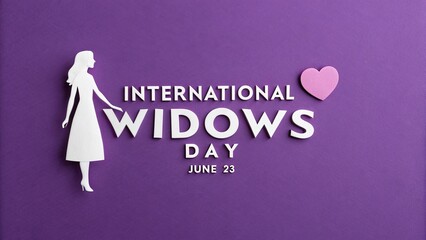 International Widows' Day, June 23rd reminds us to support widows in communities.
