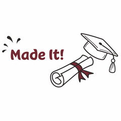 Graduation cap diploma scroll made it success achievement celebrate