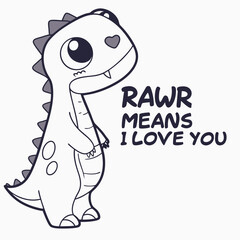 Cute cartoon dinosaur rawr means i love you illustration