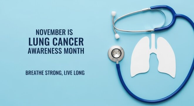 Recognizing Lung Cancer Awareness Month A Time to Breathe Strong Live Long and Fight Against Disease - Powered by Adobe
