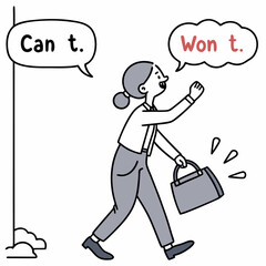 Woman walking away from can't to won't