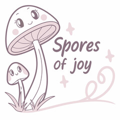 Spores of joy cute cartoon mushrooms illustration