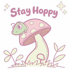 Cute frog on pink mushroom stay hoppy illustration