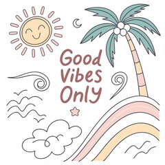 Good vibes only palm tree sun illustration design element