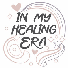 Fototapeta premium In my healing era inspirational quote graphic