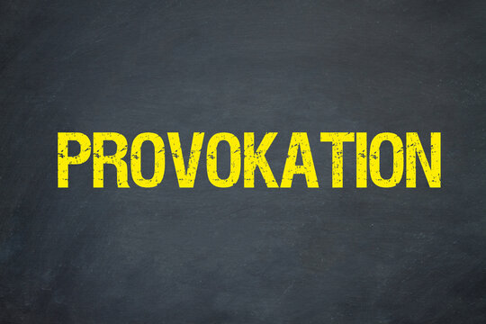 Provokation	
